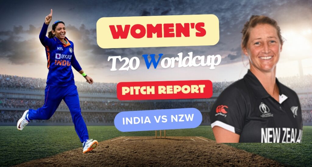 IND W vs NZ W पिच रिपोर्ट: Women's T20 वर्ल्ड कप 2024 में भारत-न्यूजीलैंड मुकाबले की पिच कैसी रहेगी?